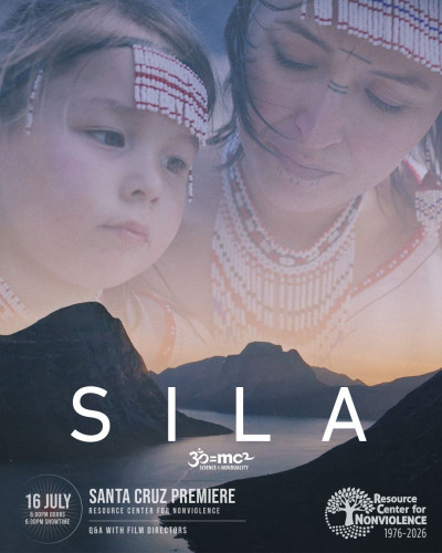 Thursday 7/16: SILA — Kalaallit Nunaat (Greenland), Santa Cruz Premiere