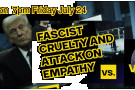 Fascist Cruelty & Attack on Empathy