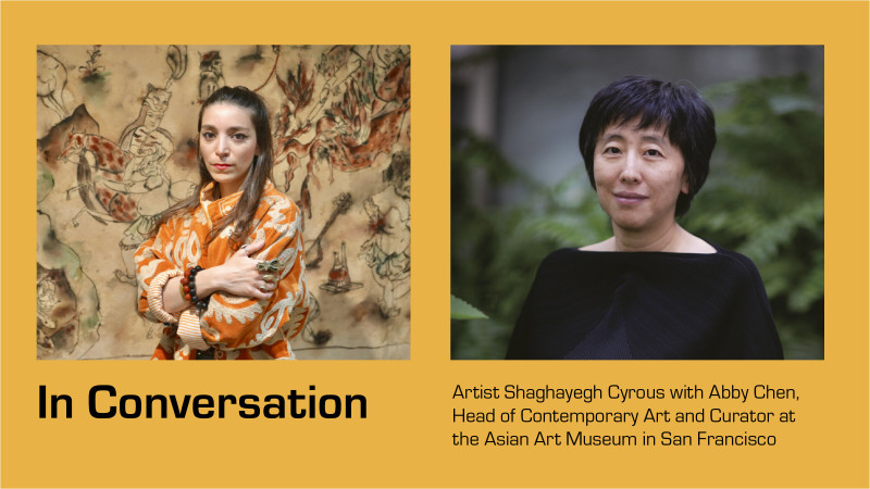 Artist Shaghayegh Cyrous and Curator Abby Chen