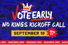 Virtual event - join from anywhere: https://www.mobilize.us/nokings/event/1012262/

Vote Early events are nonpartisan