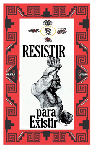 En defensa de la Comunidad y la Vida: Resistir para existir!