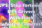 UPS Îs Torturing Drivers With Flock Infrared Cameras