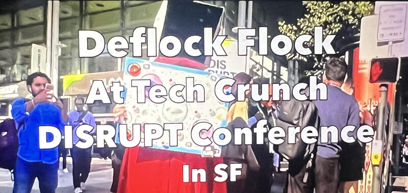 Deflock Flock Action At Tech Crunch DISRUPT Conference
